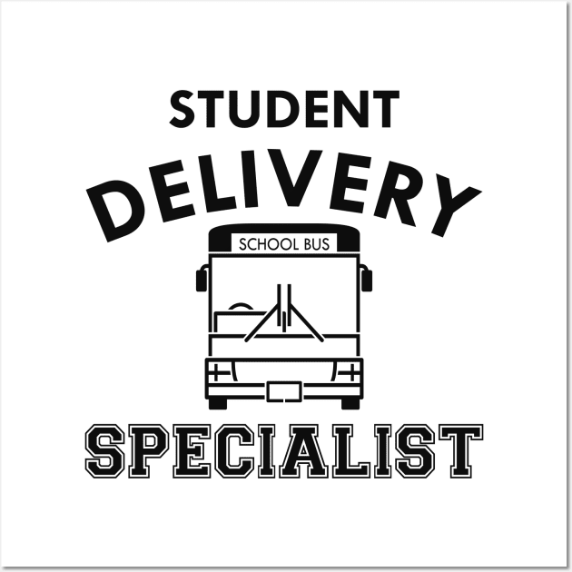 School Bus Driver - Student Delivery Specialist Wall Art by KC Happy Shop